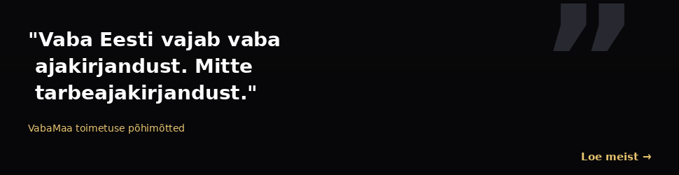 Faktid enne narratiivi. VabaMaa toimetuse esimene reegel.